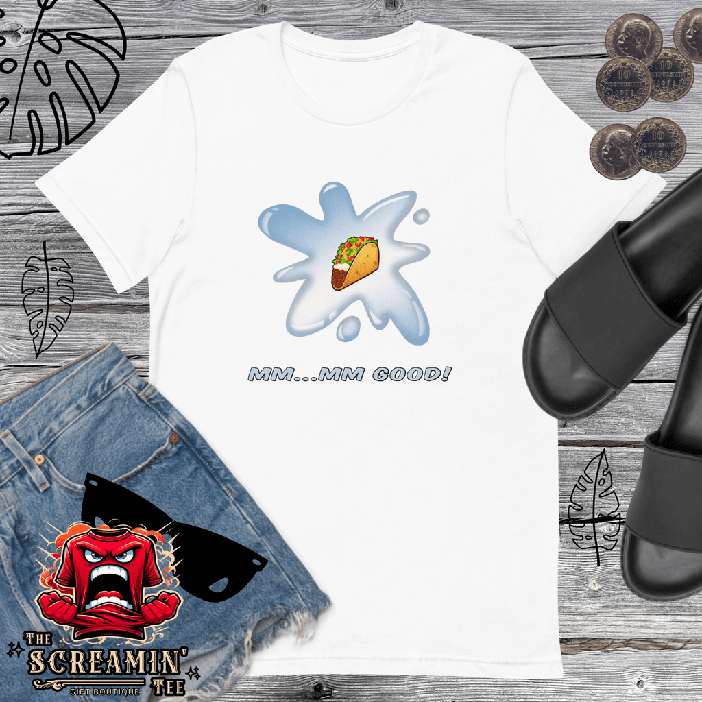 MM-MM-GOOD UNISEX TSHIRT - TACO - The Screamin' Tee