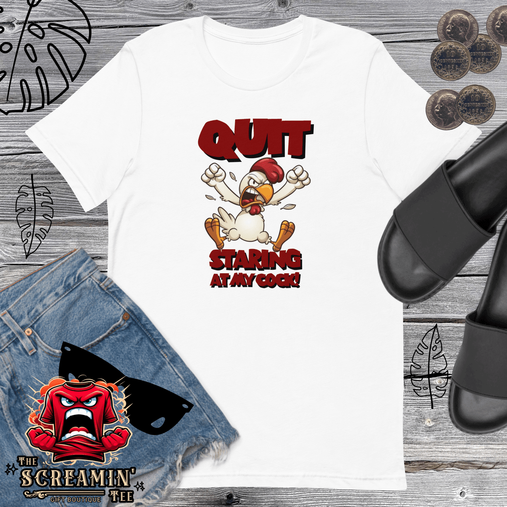 QUIT STARING UNISEX TSHIRT - The Screamin' Tee
