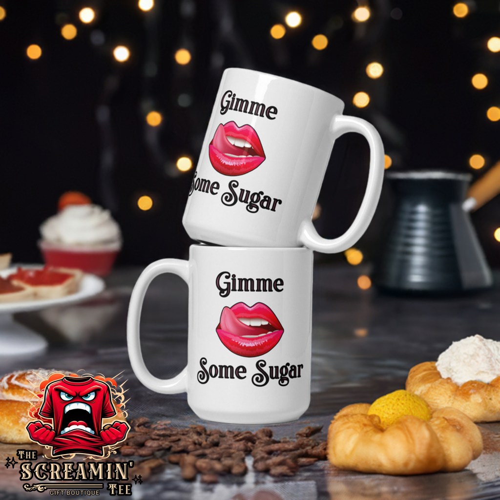 GIMME SOME SUGAR MUG