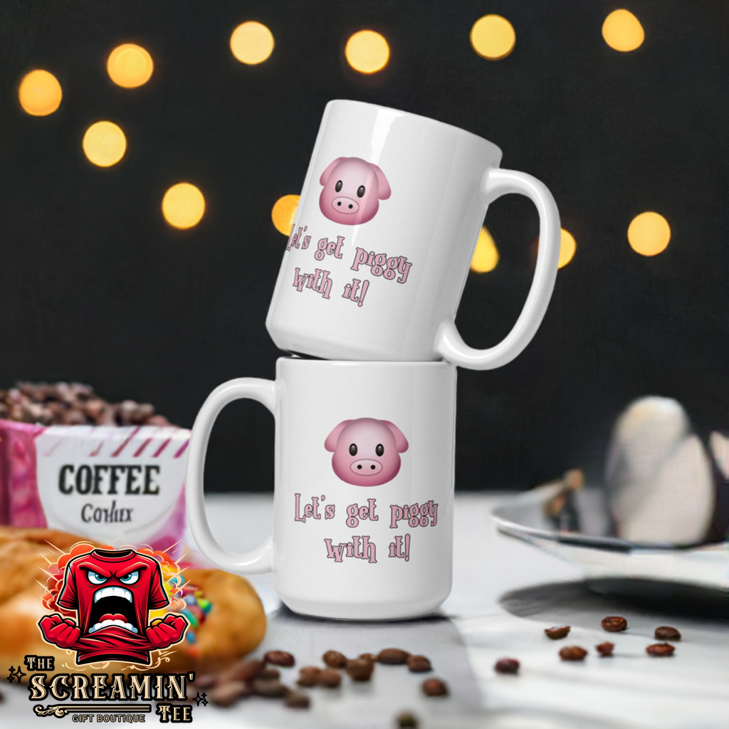 LET'S GET PIGGY MUG - The Screamin' Tee