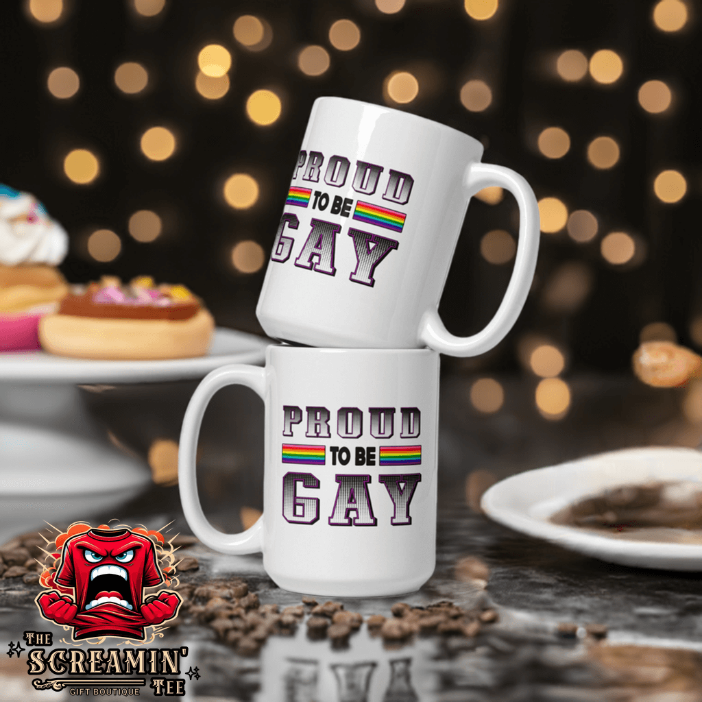 PROUD TO BE GAY MUG - The Screamin' Tee
