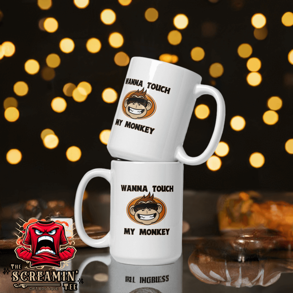 TOUCH MY MONKEY MUG - The Screamin' Tee