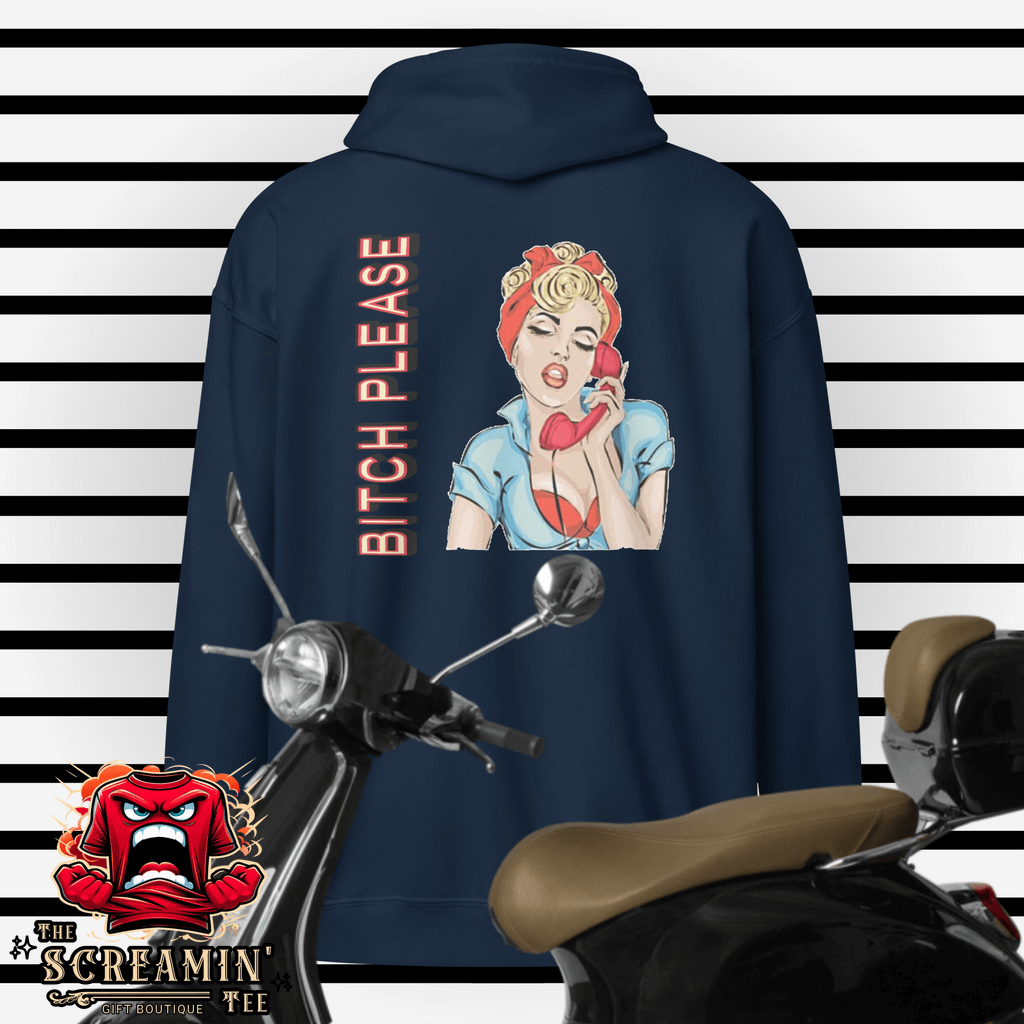 Bitch Please Zip Hoodie