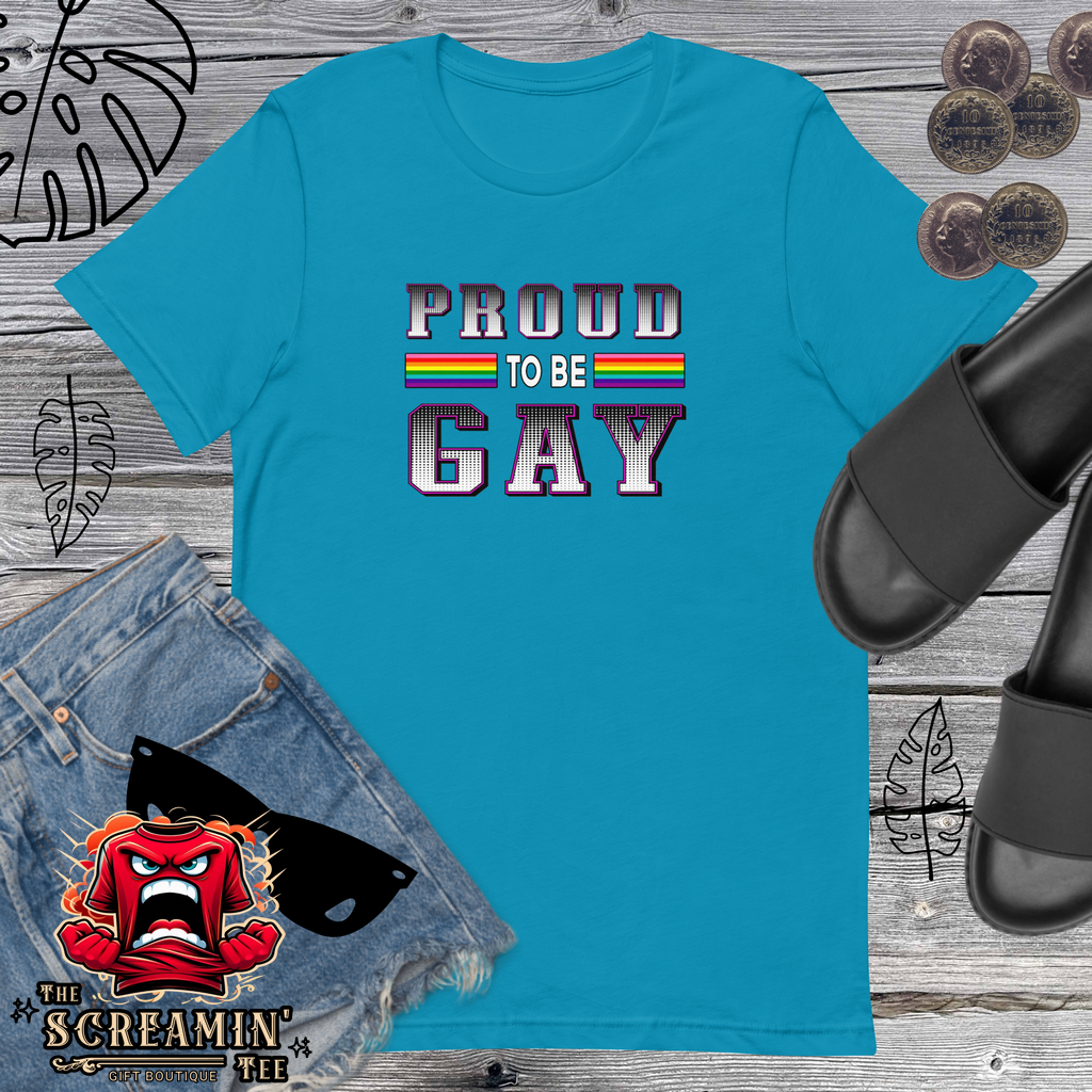 PROUD TO BE GAY UNISEX TSHIRT