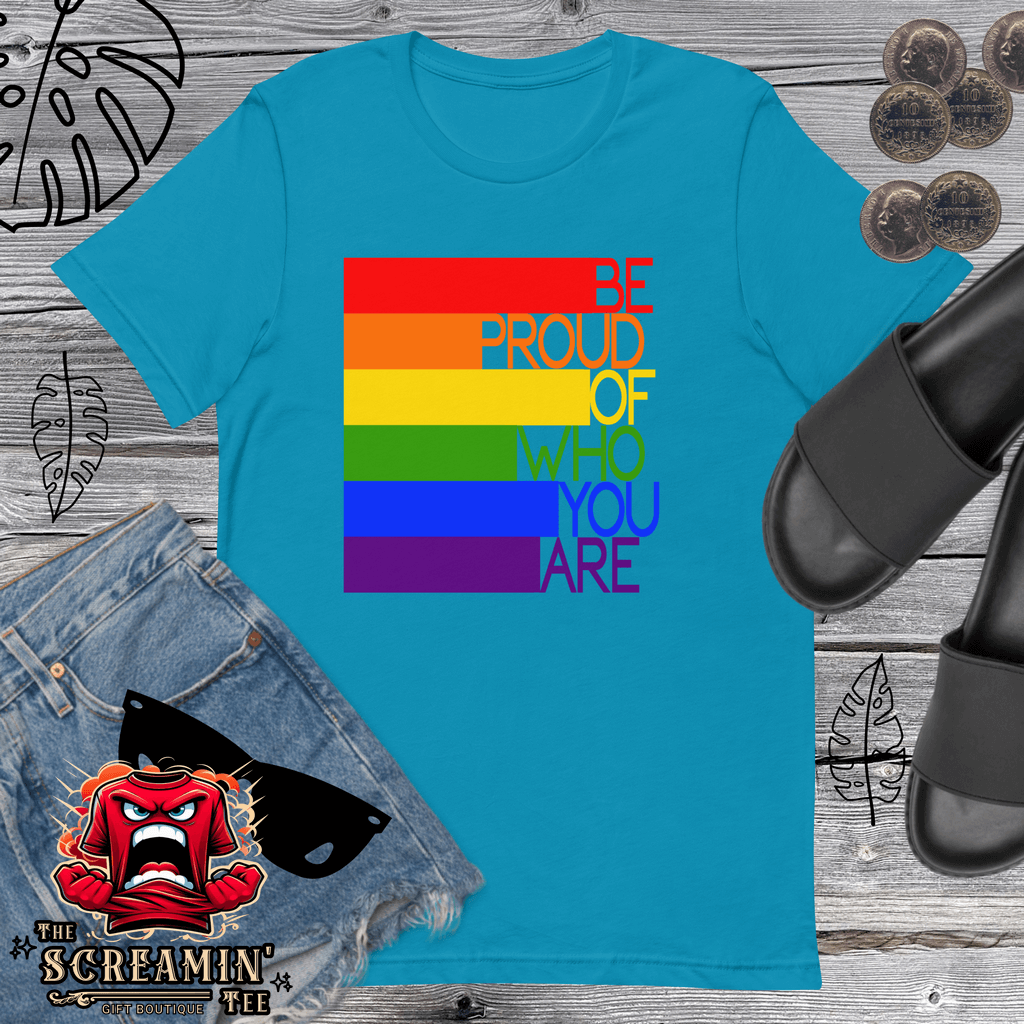 Be Proud T-Shirt