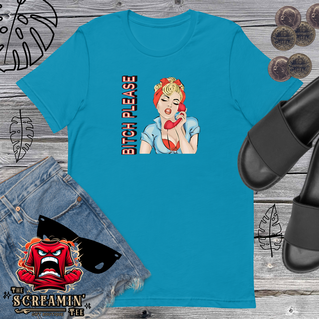 Bitch Please T-Shirt