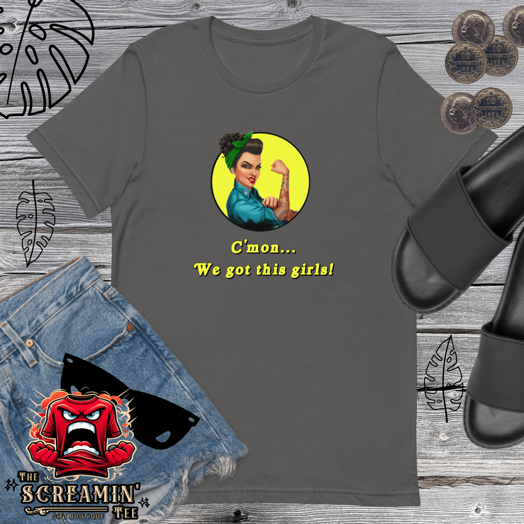 WE GOT THIS UNISEX TSHIRT - The Screamin' Tee