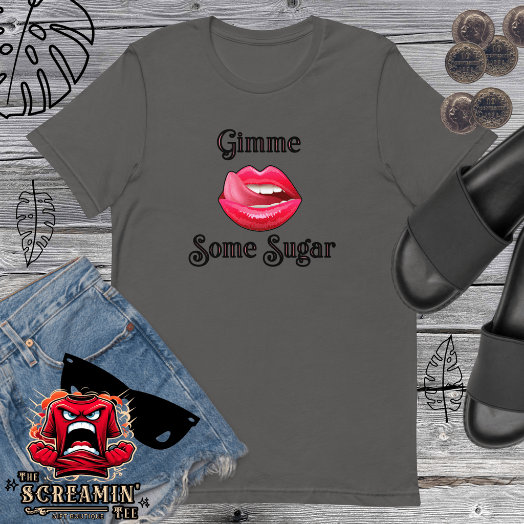 GIMME SOME SUGAR UNISEX TSHIRT - The Screamin' Tee