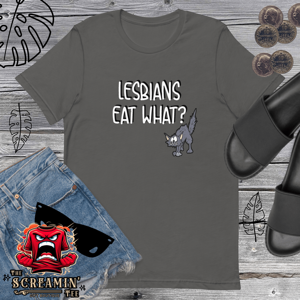 LESBIANS EAT WHAT UNISEX TSHIRT - The Screamin' Tee