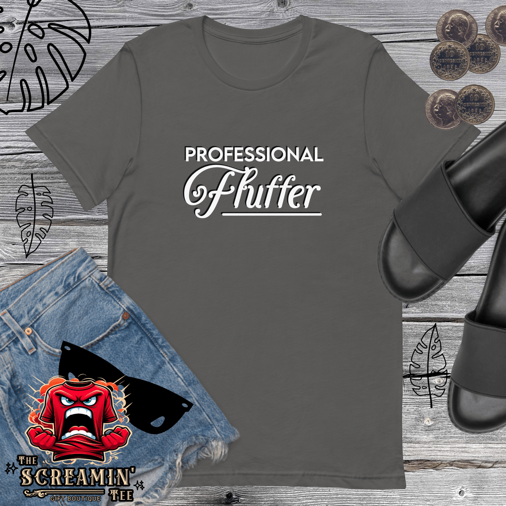 PROFESSIONAL FLUFFER UNISEX TSHIRT - The Screamin' Tee