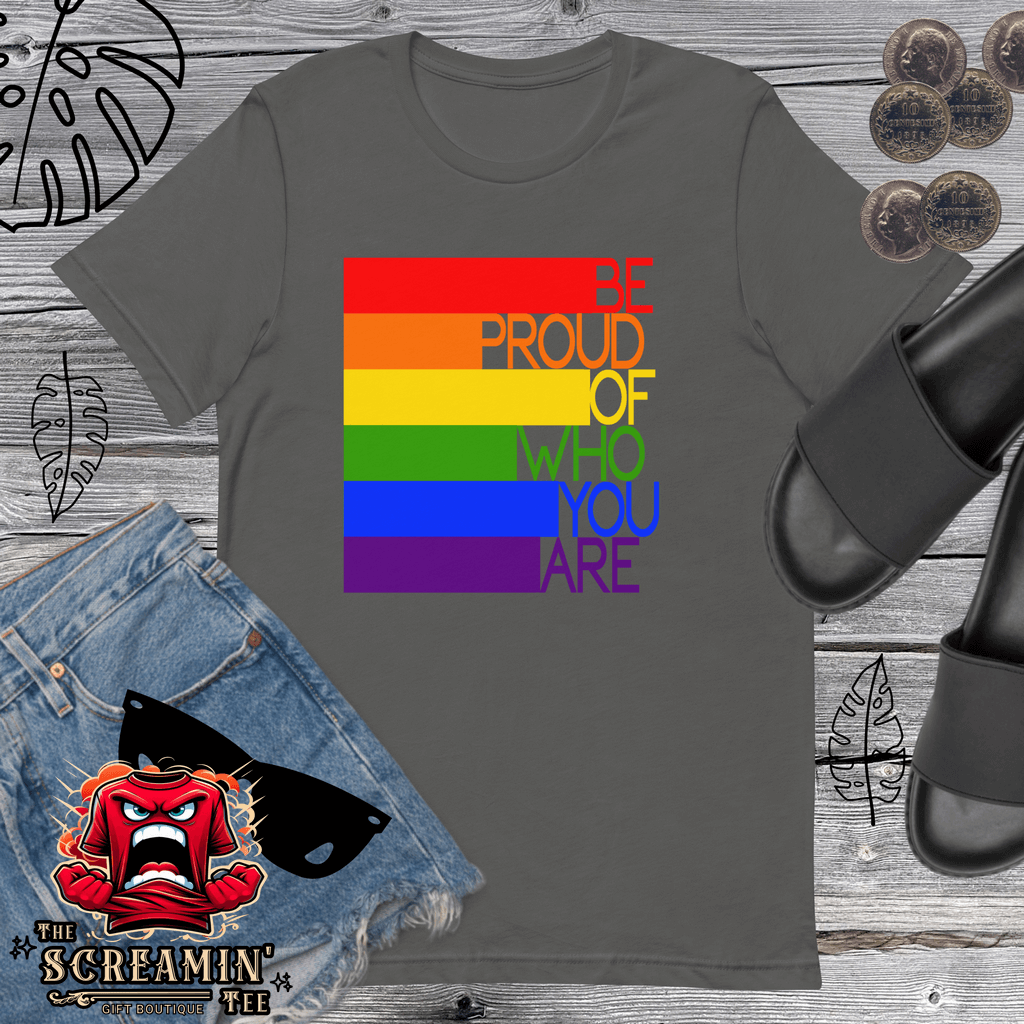 Be Proud T-Shirt