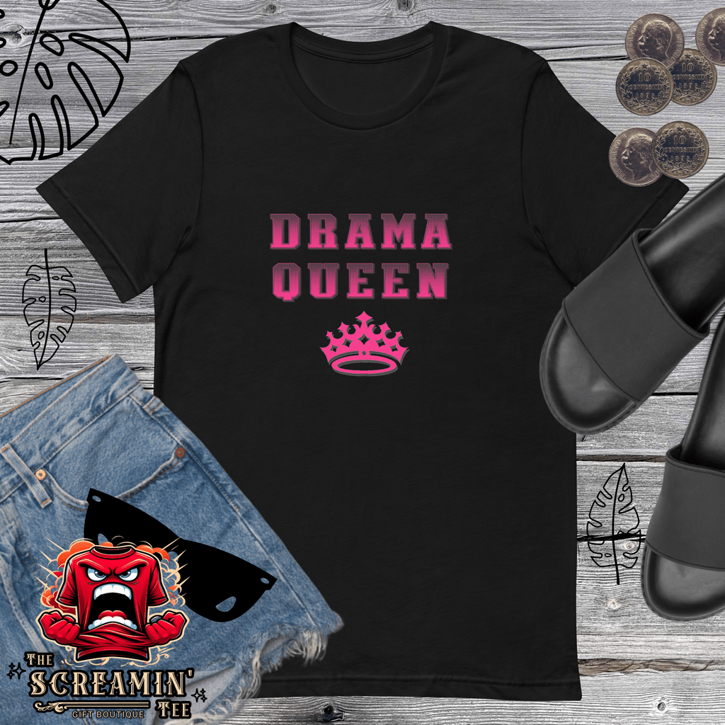 DRAMA QUEEN UNISEX TSHIRT - The Screamin' Tee