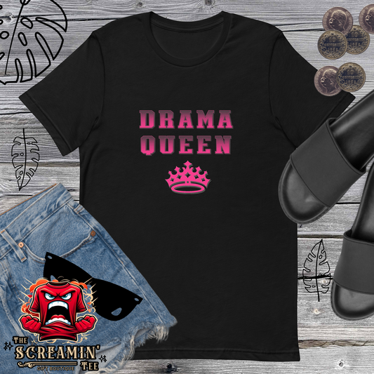 DRAMA QUEEN UNISEX TSHIRT