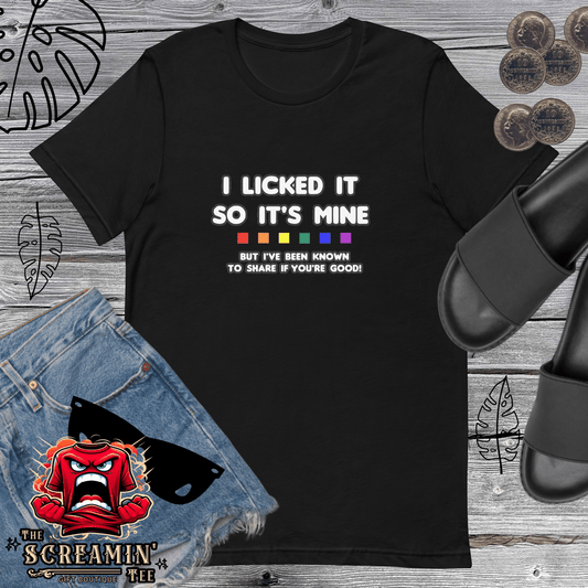 I LICKED IT UNISEX TSHIRT - The Screamin' Tee