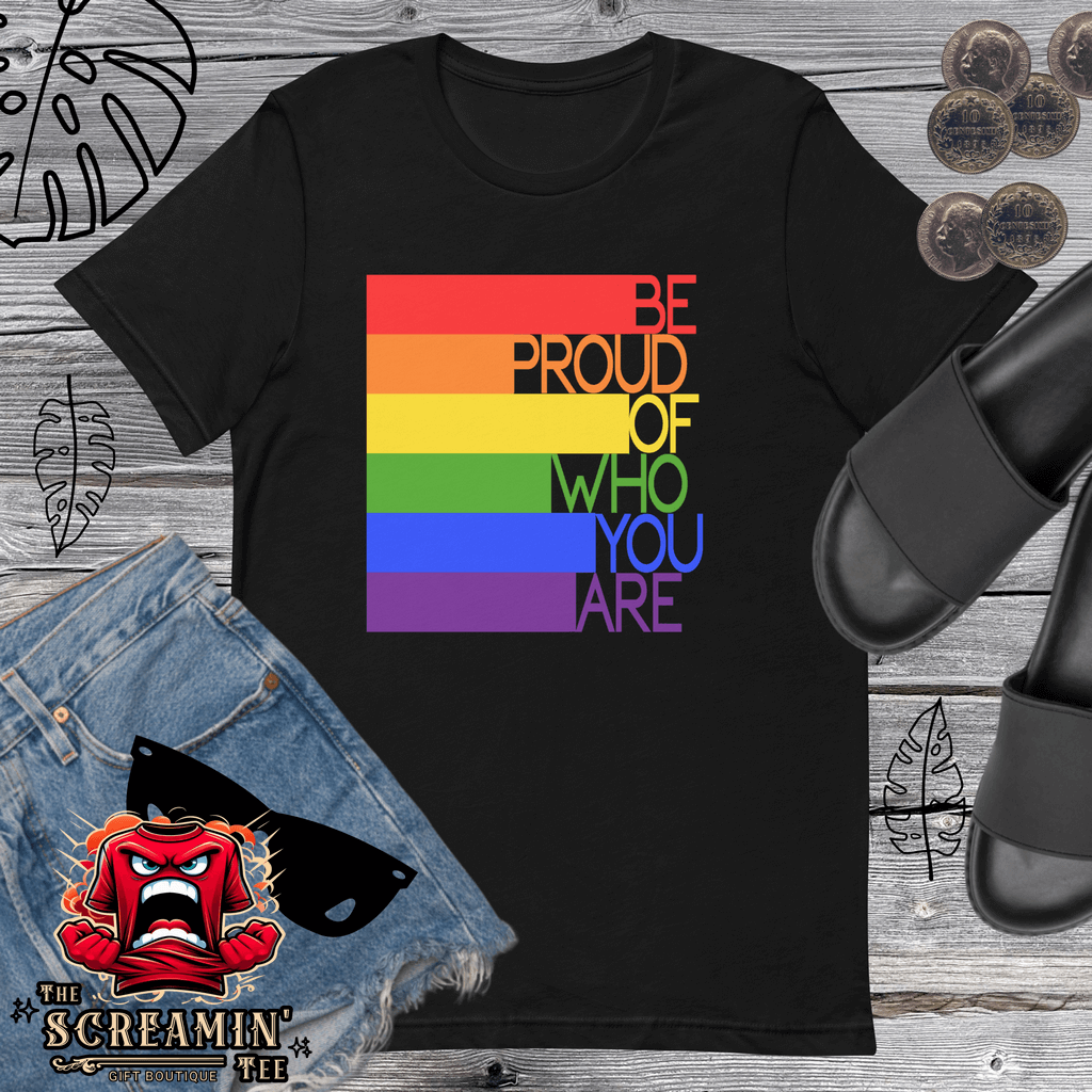Be Proud T-Shirt
