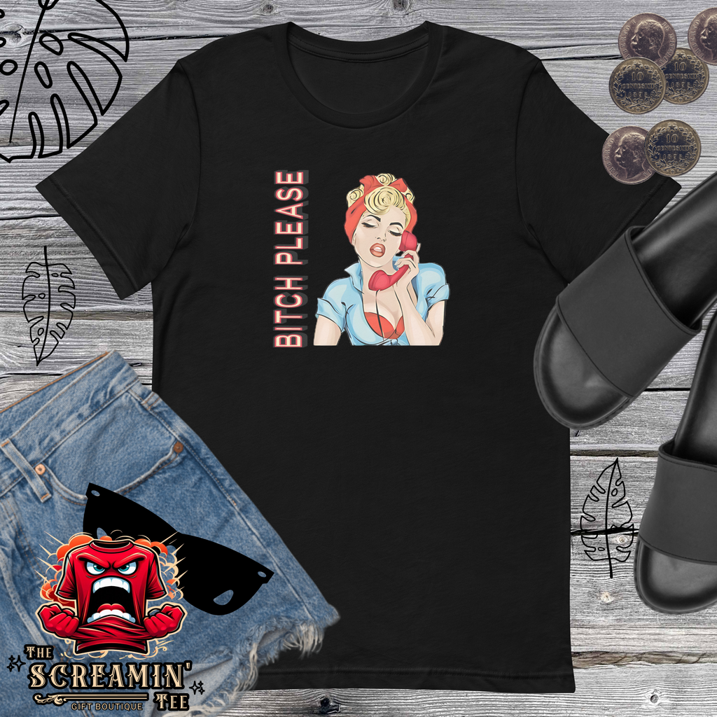 Bitch Please T-Shirt