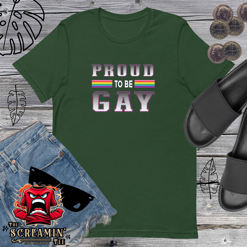 PROUD TO BE GAY UNISEX TSHIRT