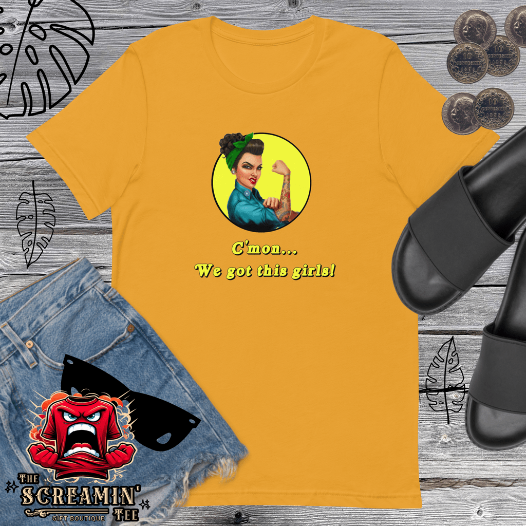 WE GOT THIS UNISEX TSHIRT - The Screamin' Tee