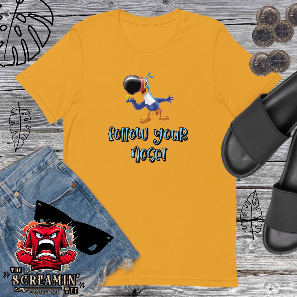 FOLLOW YOUR NOSE UNISEX TSHIRT - The Screamin' Tee