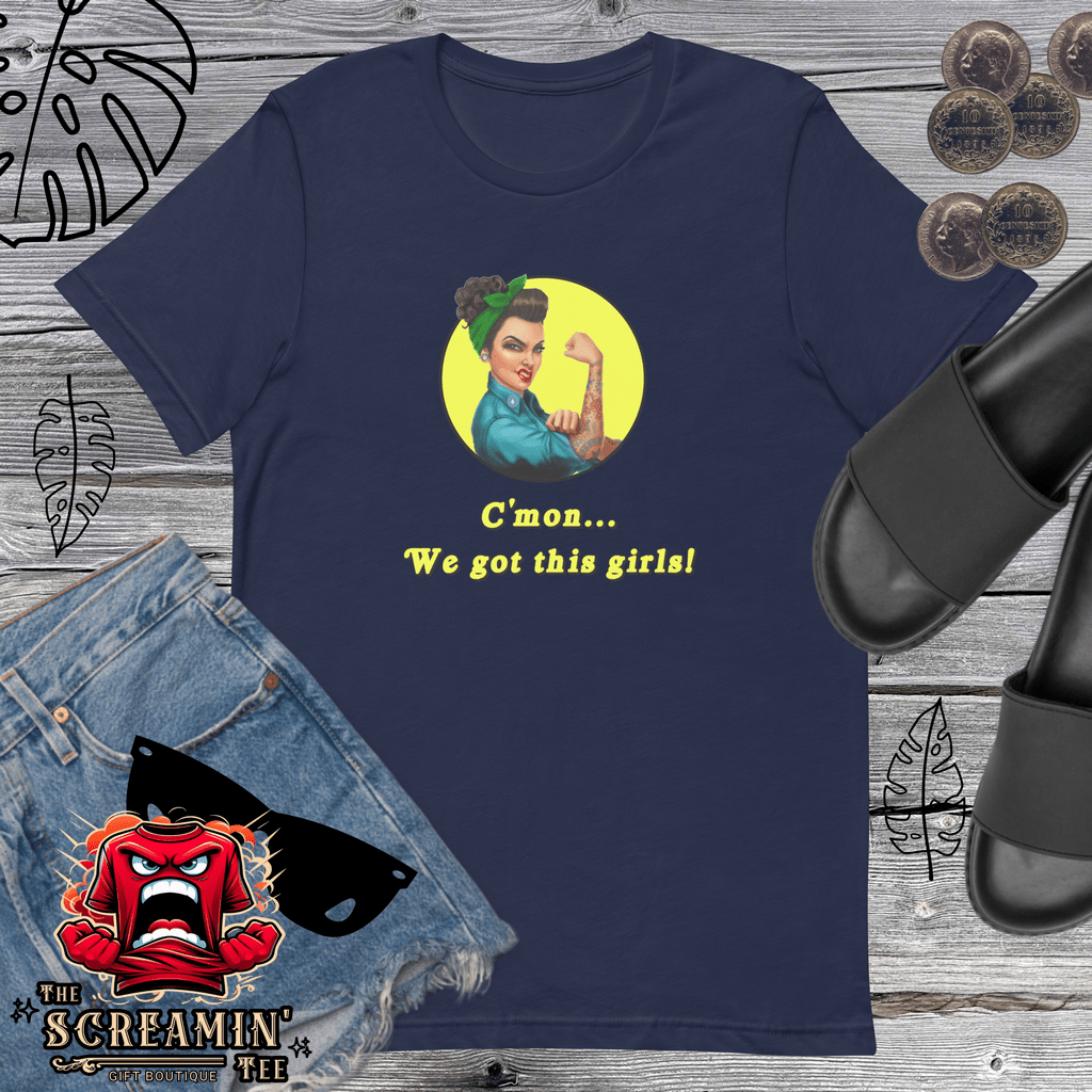 WE GOT THIS UNISEX TSHIRT - The Screamin' Tee