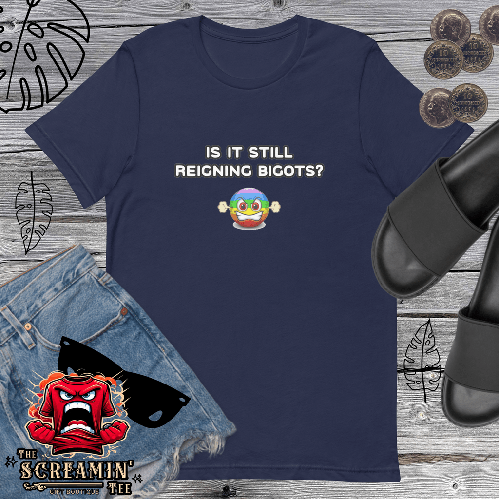 REIGNING BIGOTS UNISEX TSHIRT - The Screamin' Tee