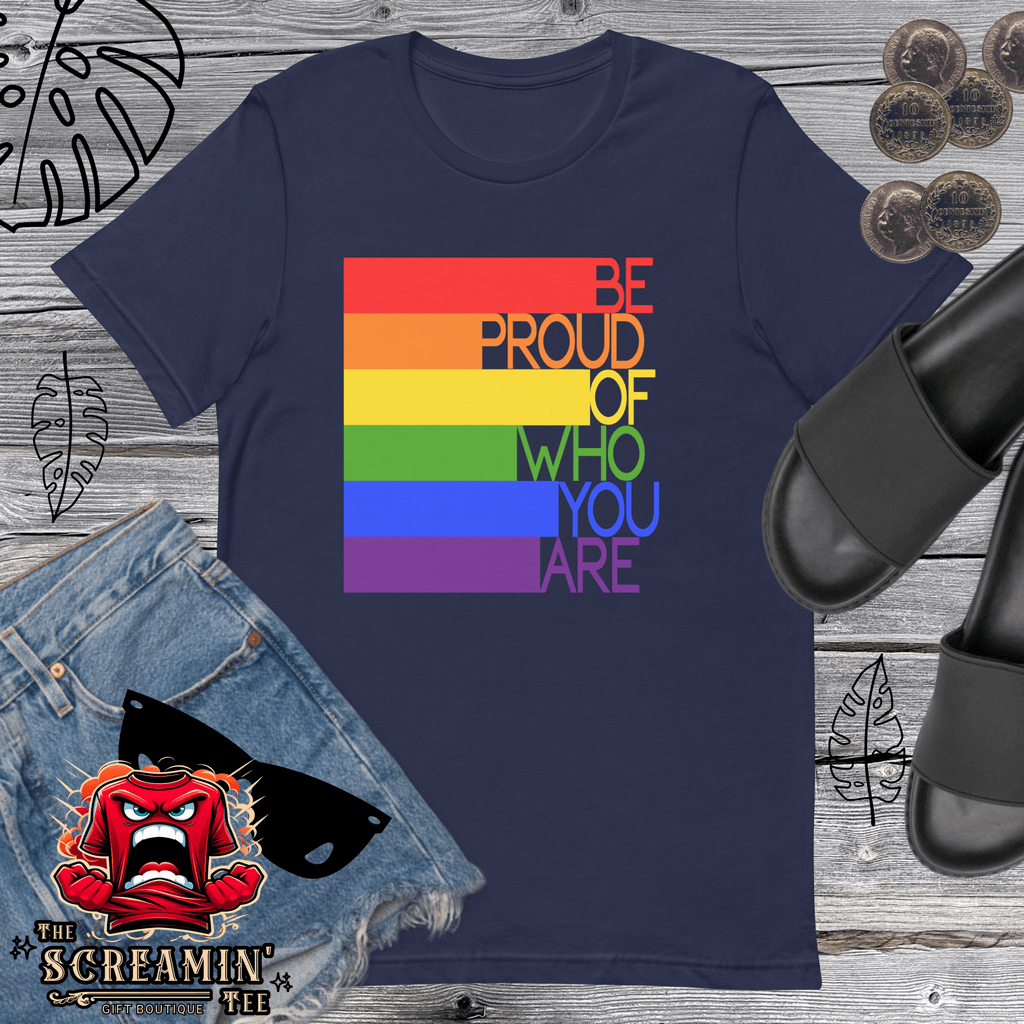 Be Proud T-Shirt