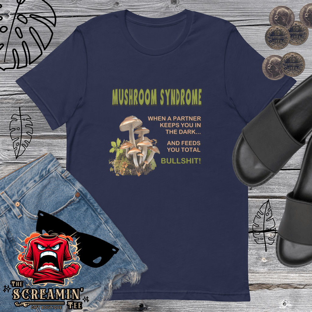 Mushroom Syndrome T-Shirt