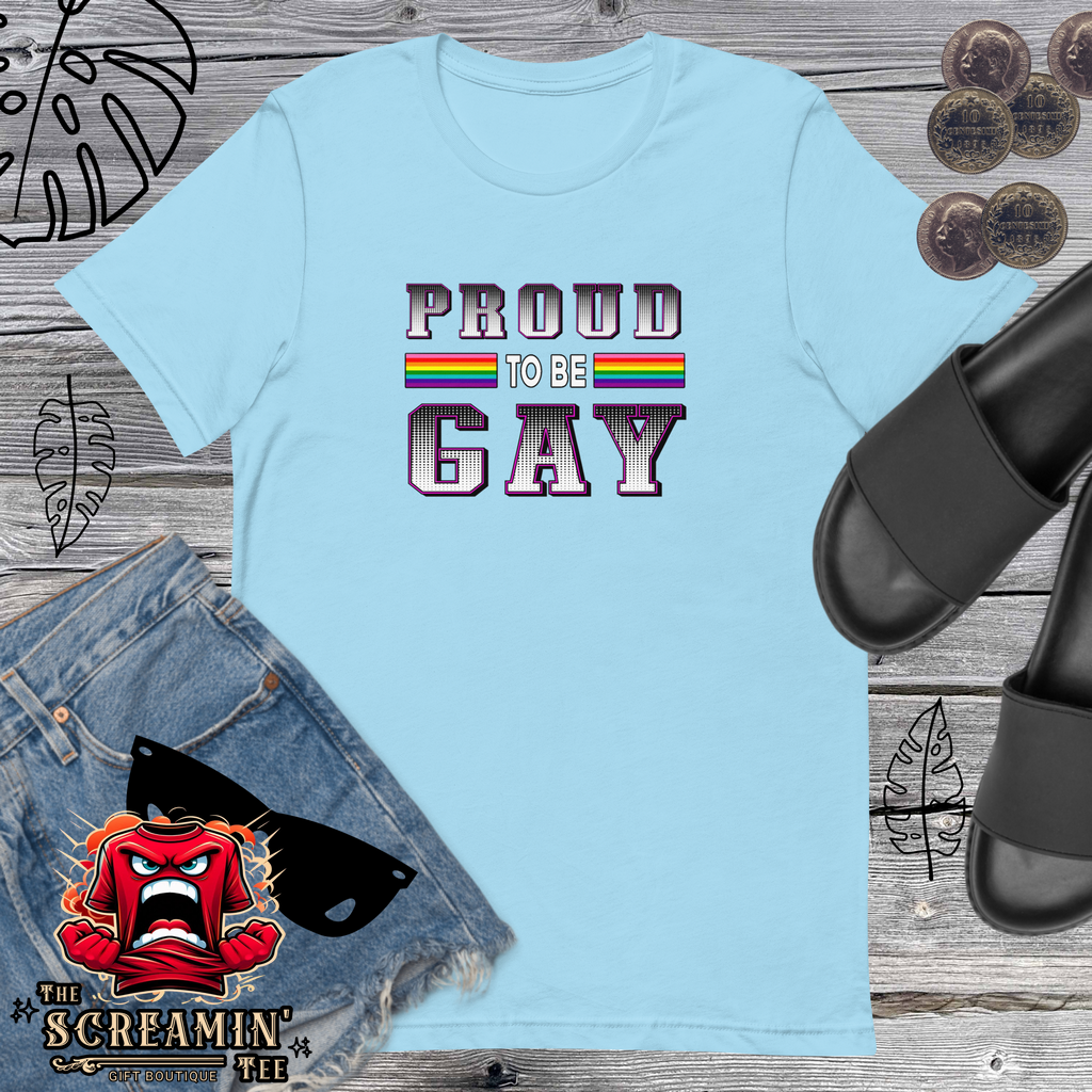 PROUD TO BE GAY UNISEX TSHIRT