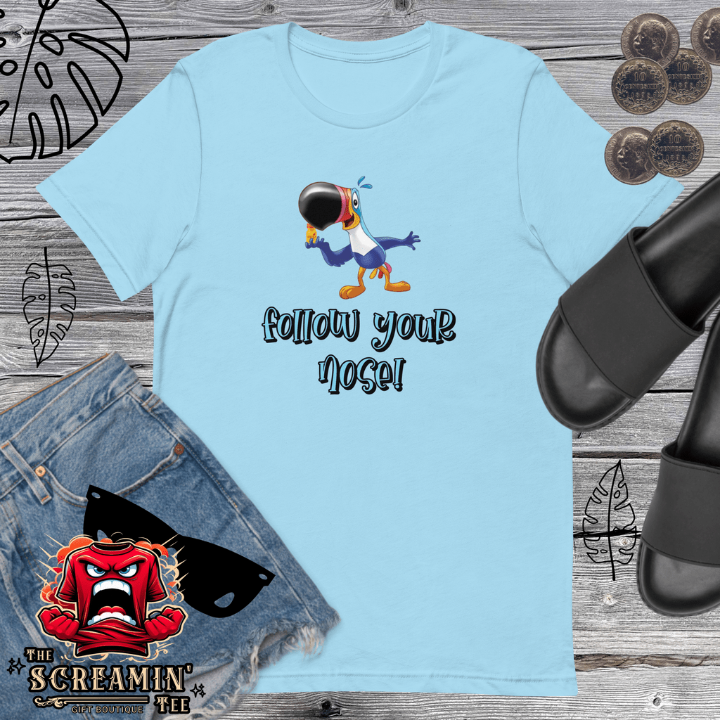 FOLLOW YOUR NOSE UNISEX TSHIRT - The Screamin' Tee