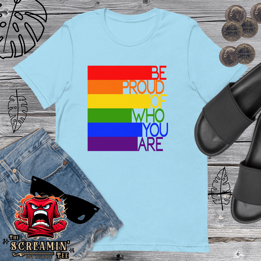 Be Proud T-Shirt