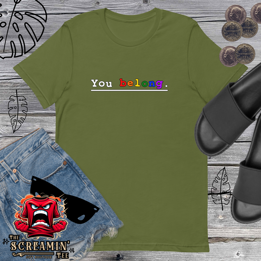 YOU BELONG UNISEX TSHIRT