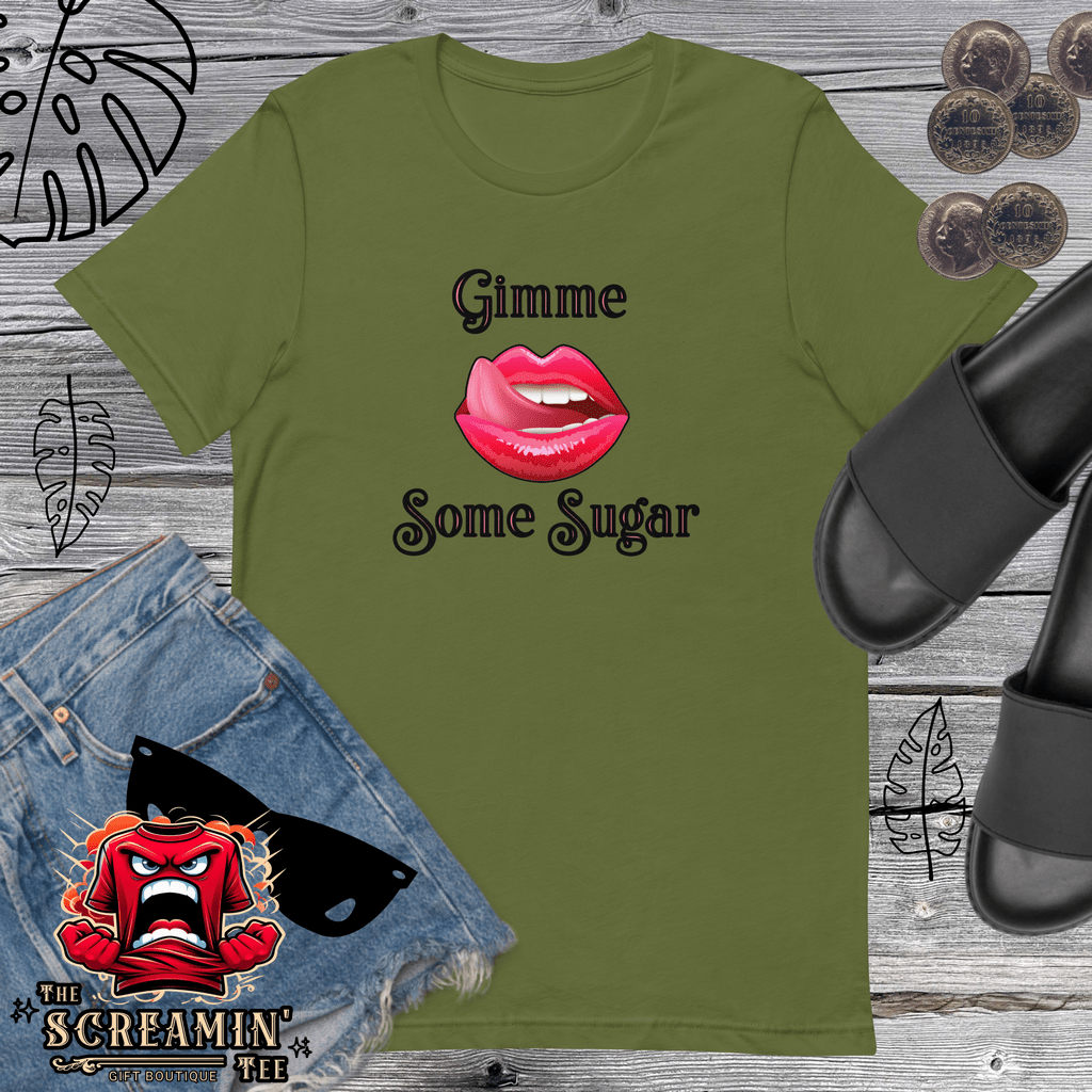 GIMME SOME SUGAR UNISEX TSHIRT - The Screamin' Tee