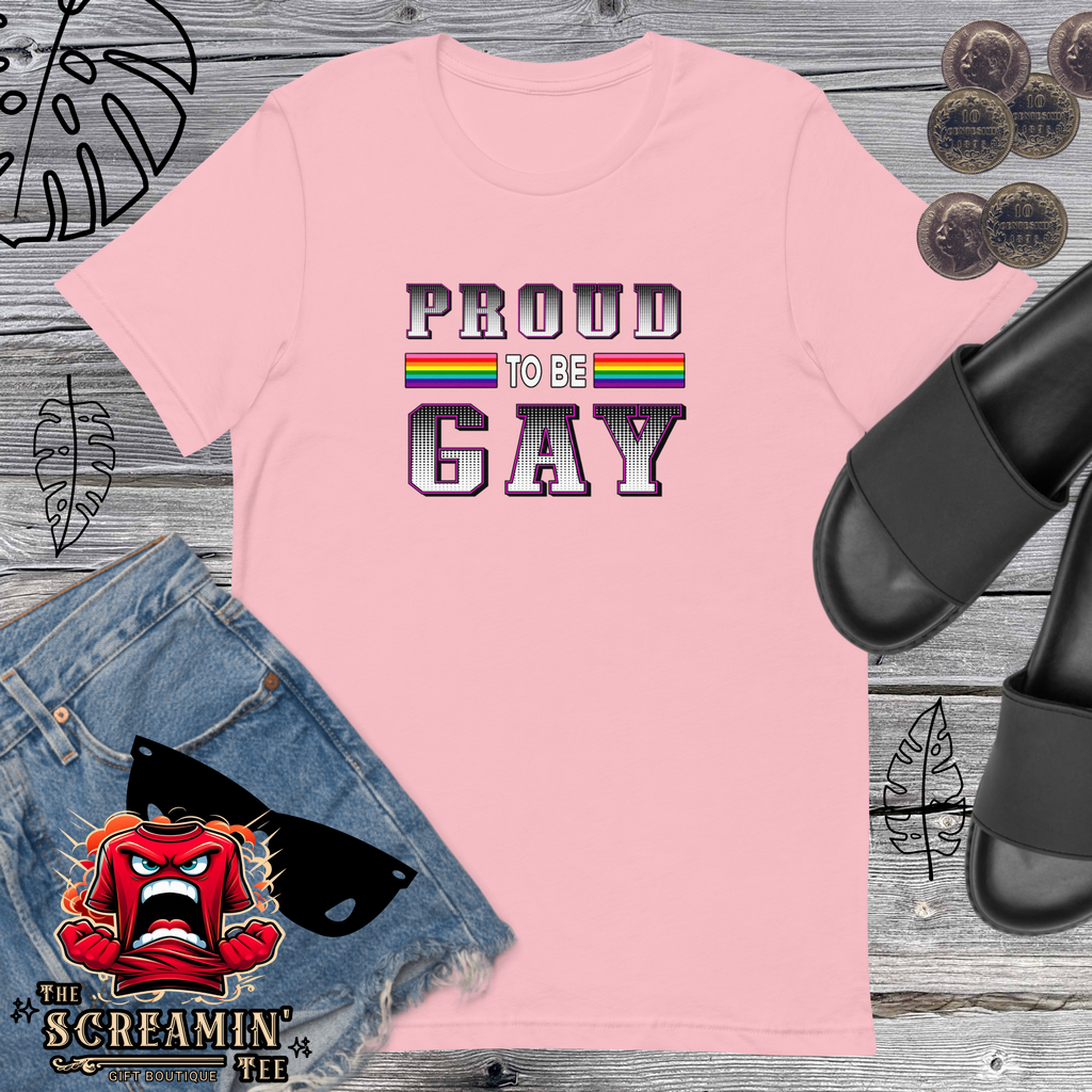 PROUD TO BE GAY UNISEX TSHIRT