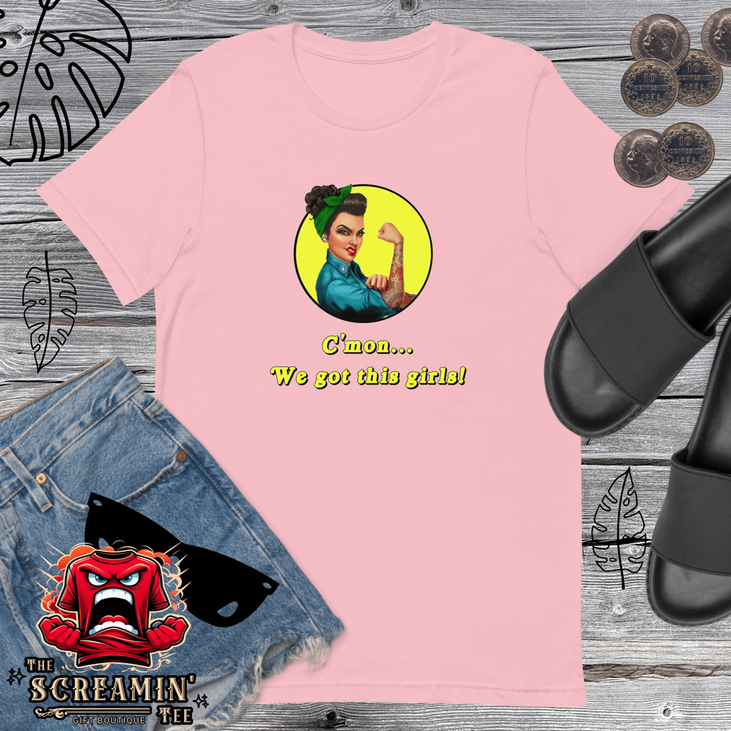 WE GOT THIS UNISEX TSHIRT - The Screamin' Tee