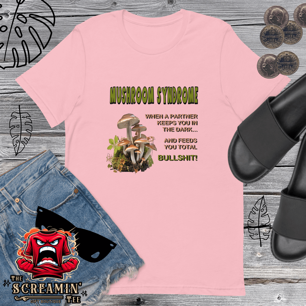 Mushroom Syndrome T-Shirt