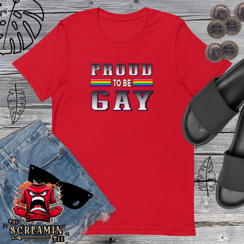 PROUD TO BE GAY UNISEX TSHIRT