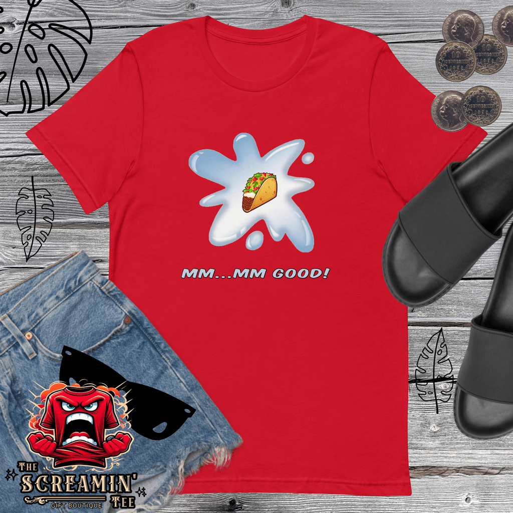 MM-MM-GOOD UNISEX TSHIRT - TACO - The Screamin' Tee