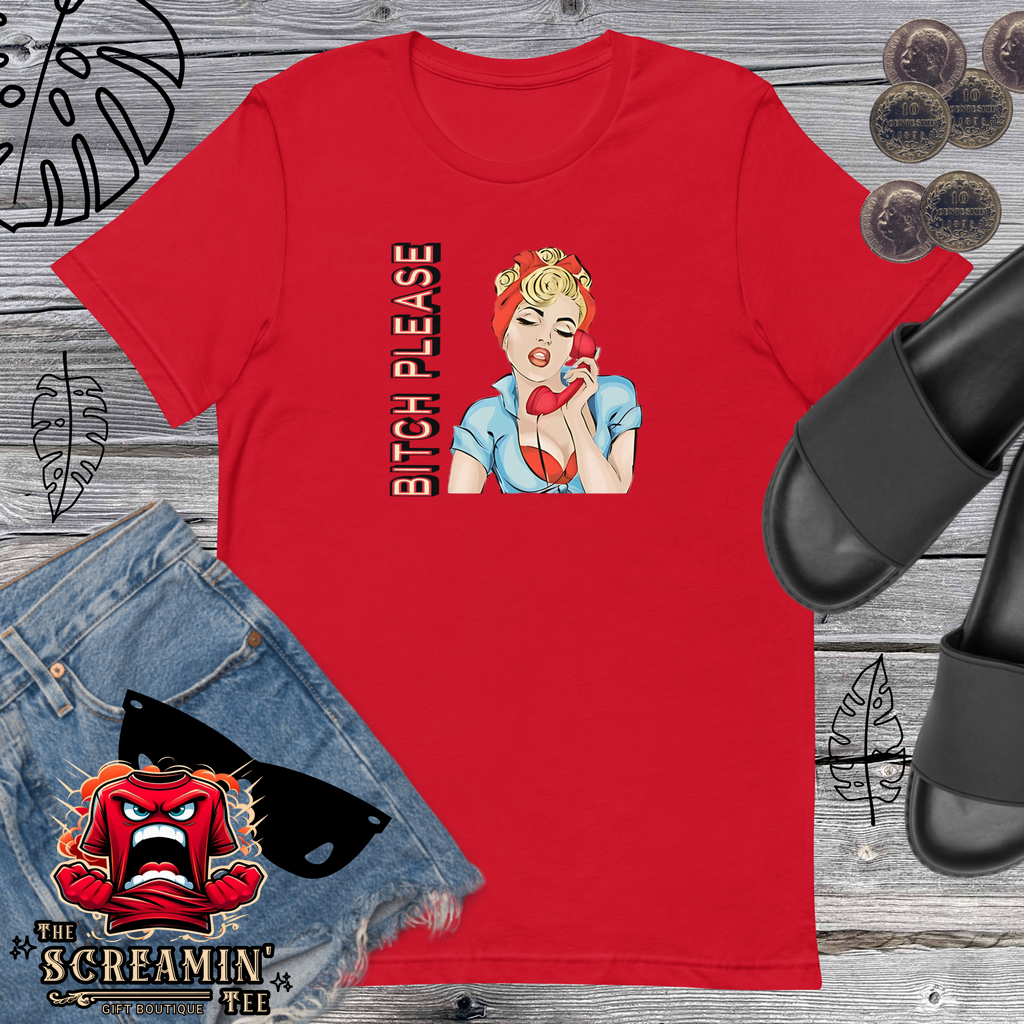 Bitch Please T-Shirt