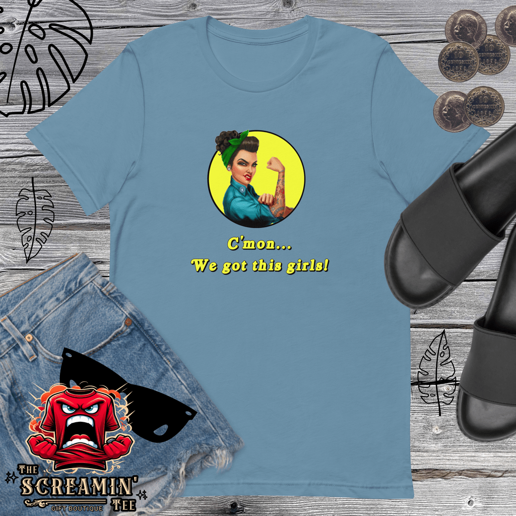 WE GOT THIS UNISEX TSHIRT - The Screamin' Tee