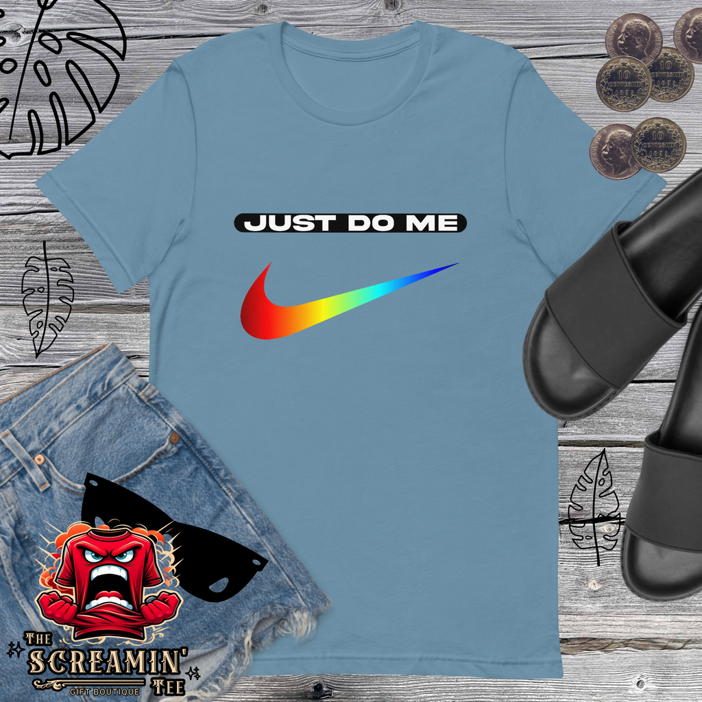 JUST DO ME UNISEX TSHIRT