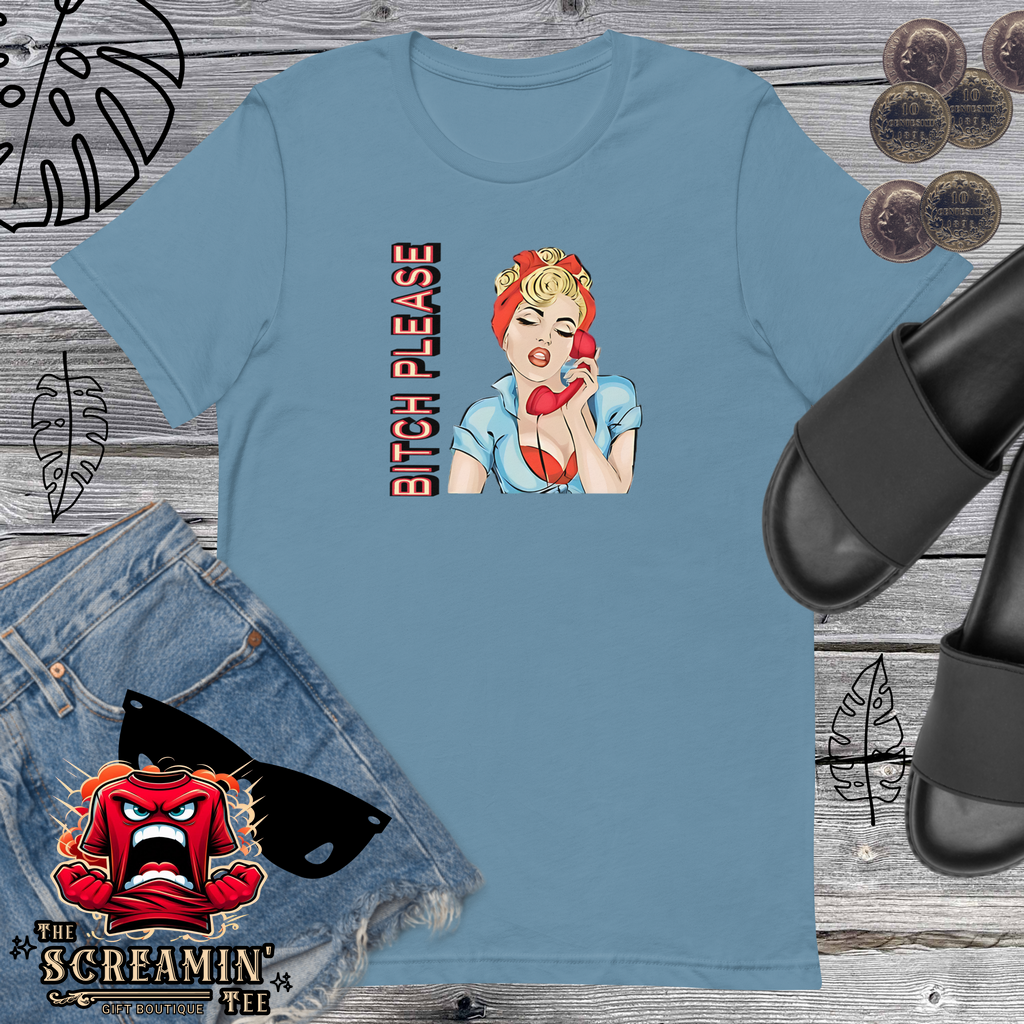 Bitch Please T-Shirt