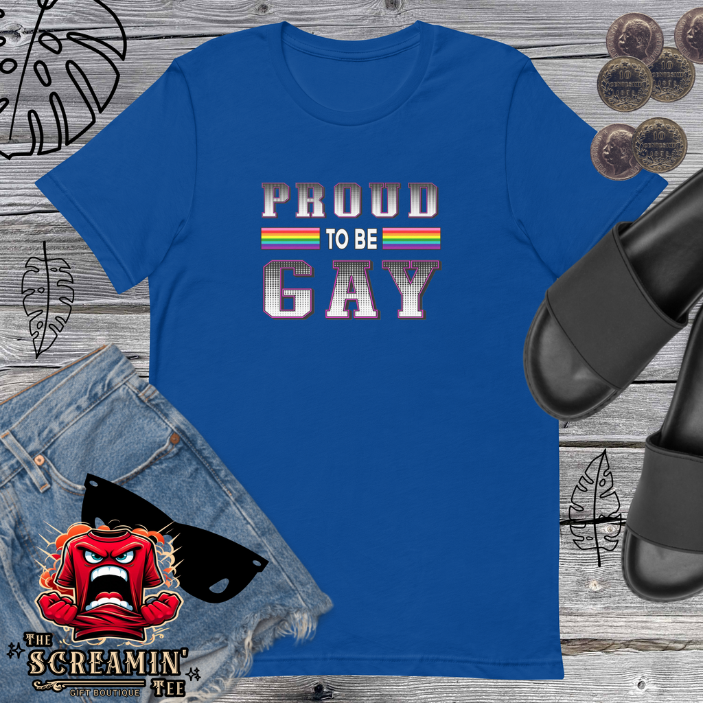 PROUD TO BE GAY UNISEX TSHIRT