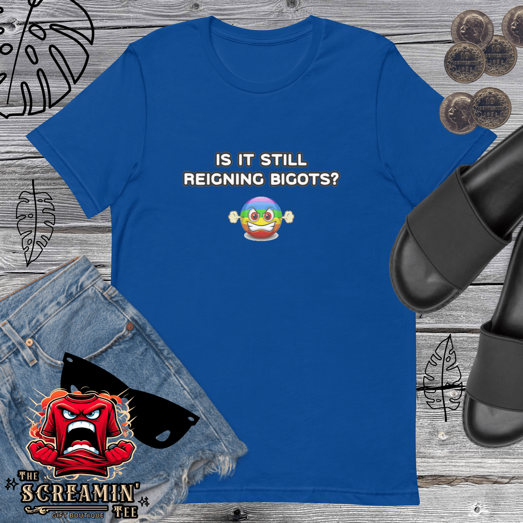 REIGNING BIGOTS UNISEX TSHIRT - The Screamin' Tee