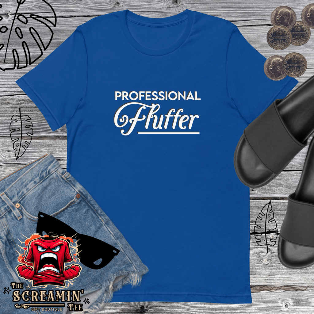 PROFESSIONAL FLUFFER UNISEX TSHIRT - The Screamin' Tee