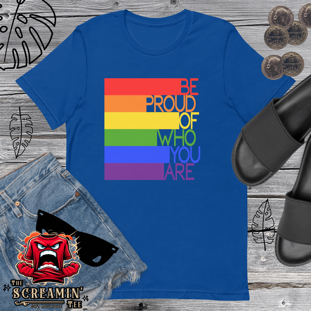 Be Proud T-Shirt