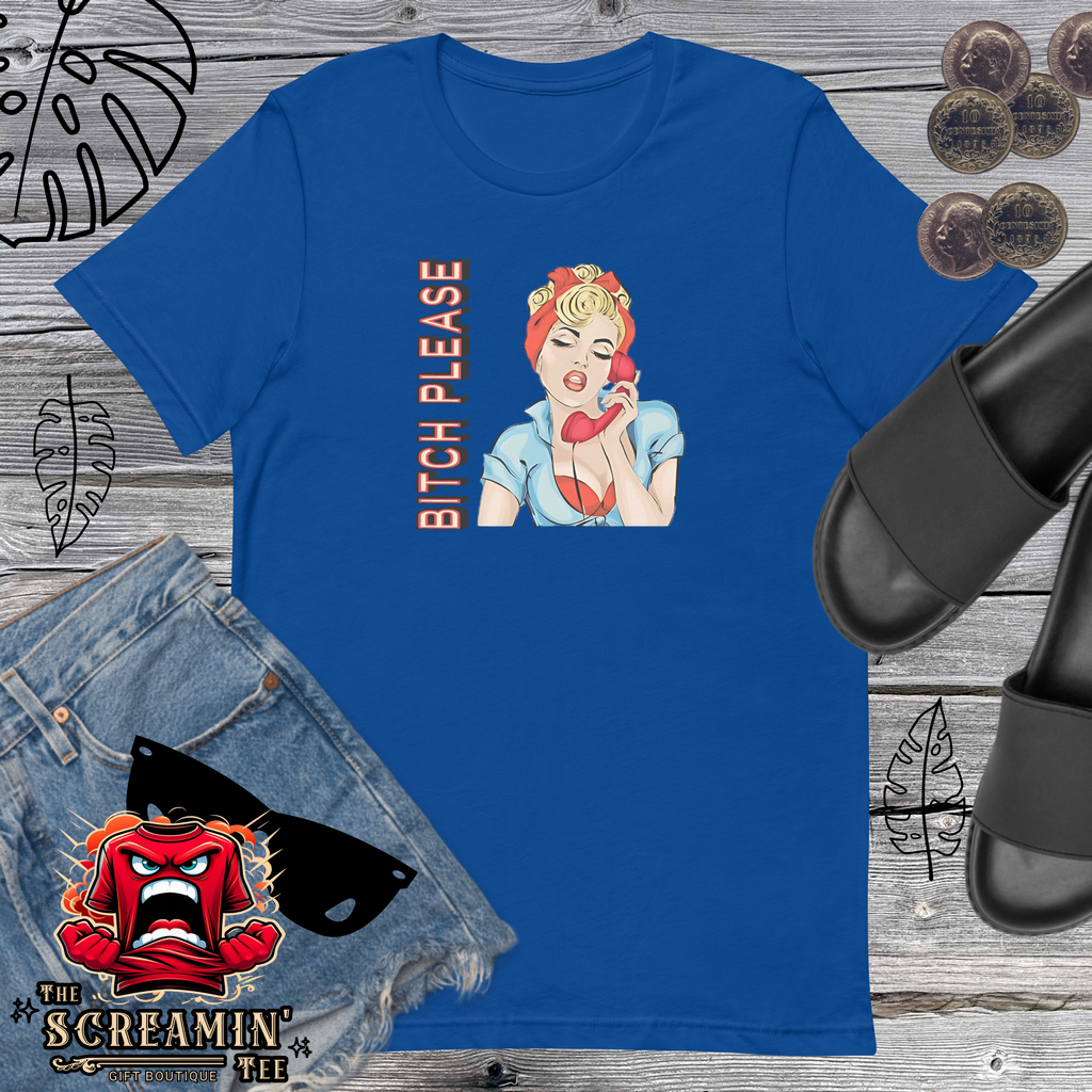 Bitch Please T-Shirt