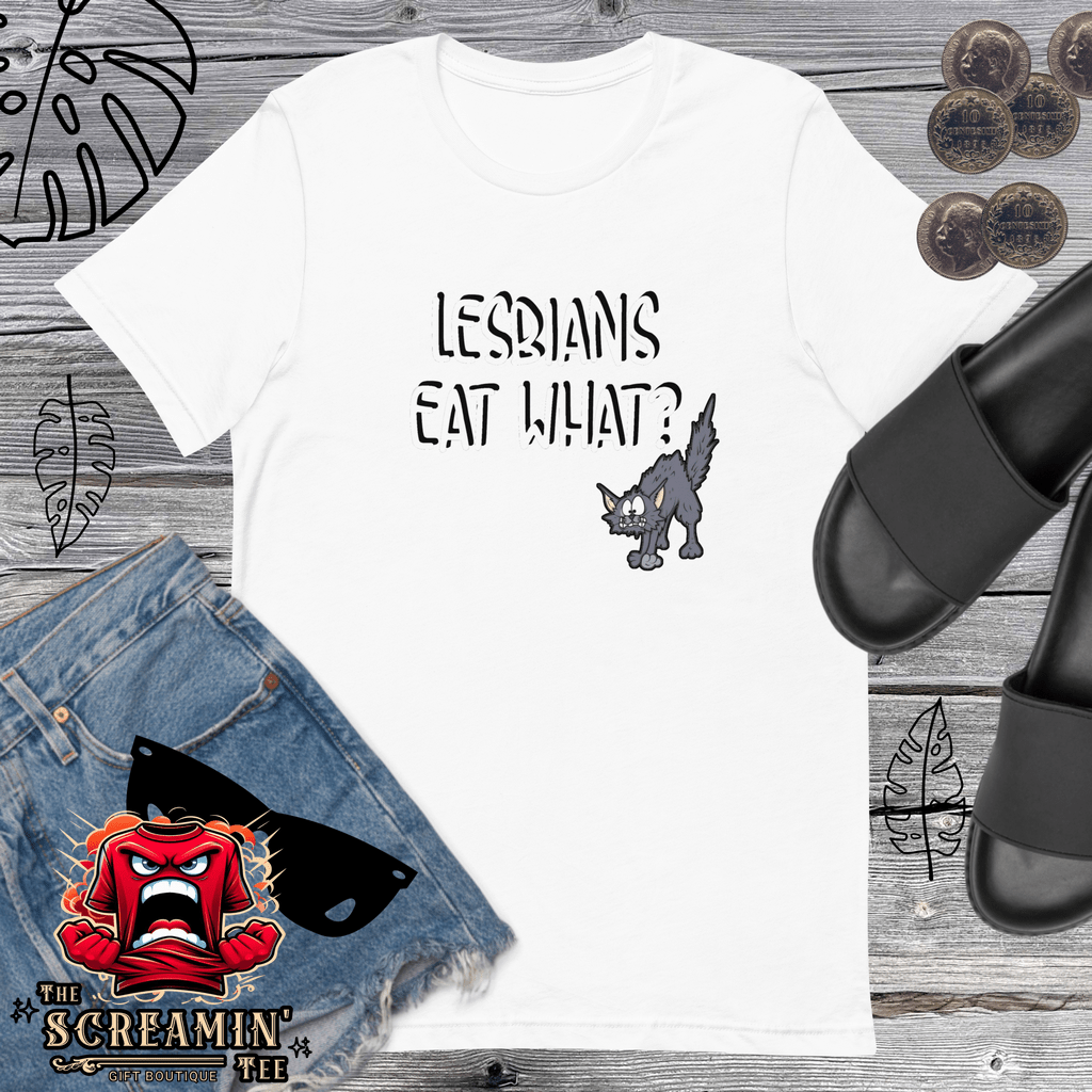 LESBIANS EAT WHAT UNISEX TSHIRT - The Screamin' Tee