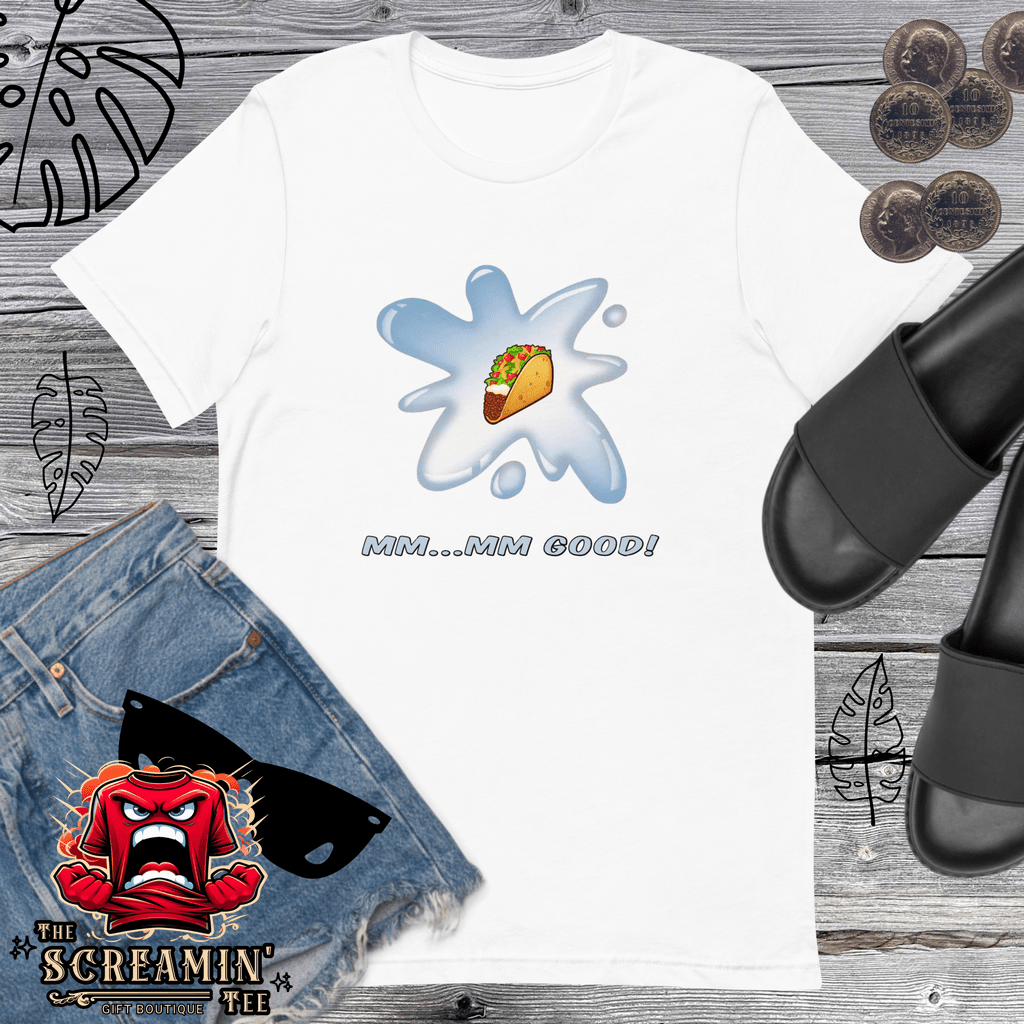 MM-MM-GOOD UNISEX TSHIRT - TACO - The Screamin' Tee